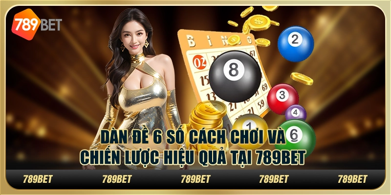 Dàn Đề 4 Số Làm Thế Nào Để Tăng Cơ Hội Trúng Lớn Tại 789bet