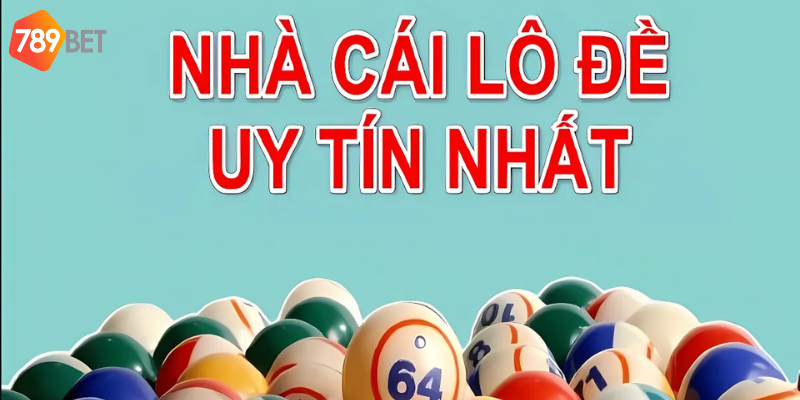 Nhà cái lô đề 789bet