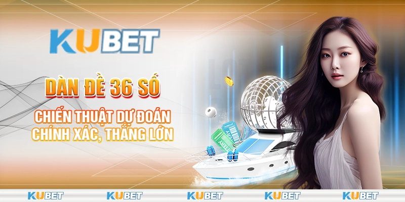 Dàn Đề 36 Số