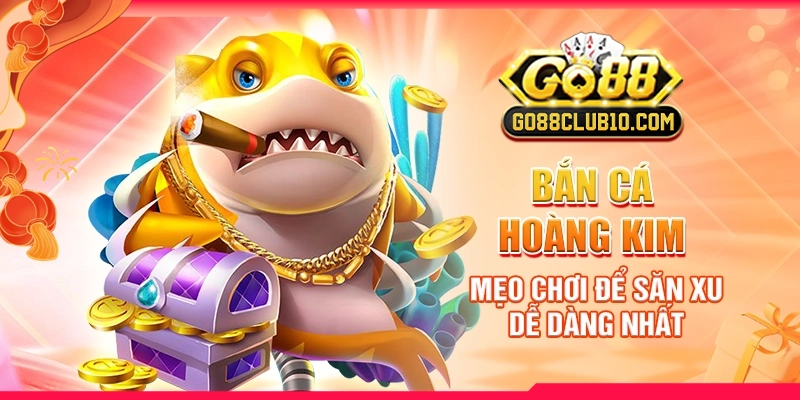 bắn cá hoàng kim
