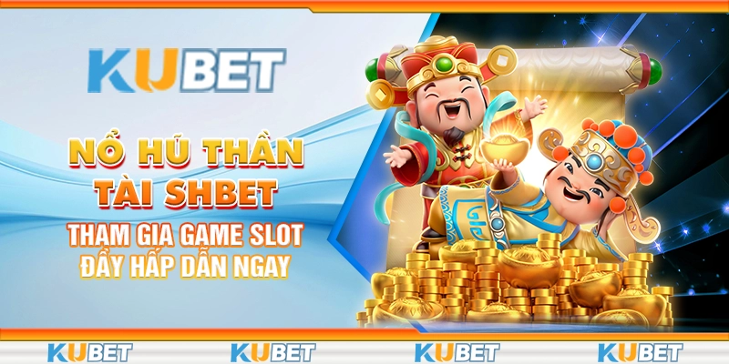 no-hu-than-tai-shbet-tham-gia-game-slot-day-hap-dan-ngay