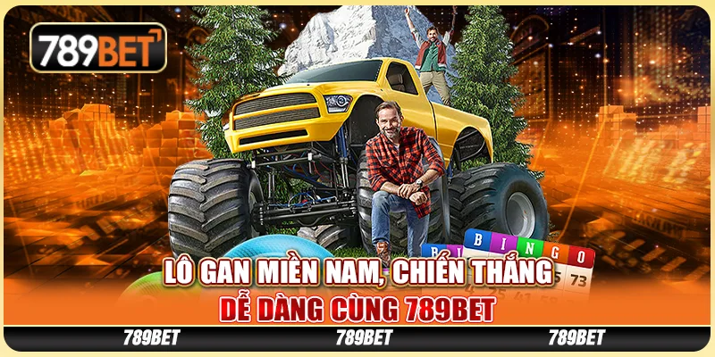 Lô Gan Miền Nam, Chiến Thắng Dễ Dàng Cùng Nhà Cái 789bet