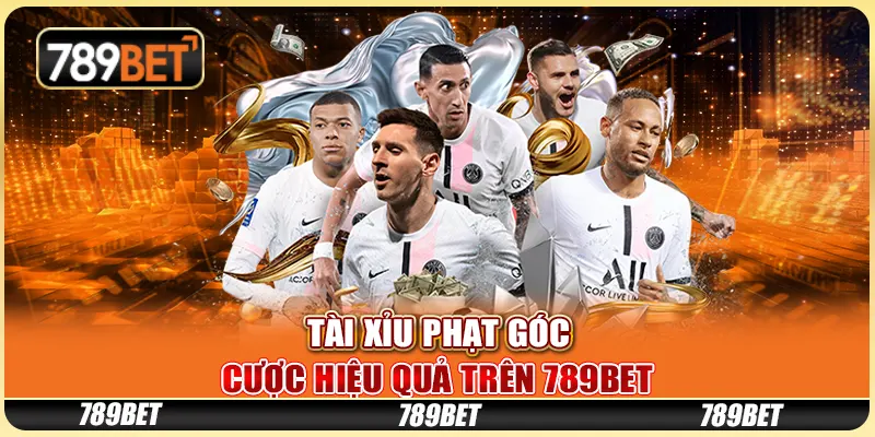 Tài Xỉu Phạt Góc Cược Hiệu Quả Trên Nền Tảng Giải Trí 789bet
