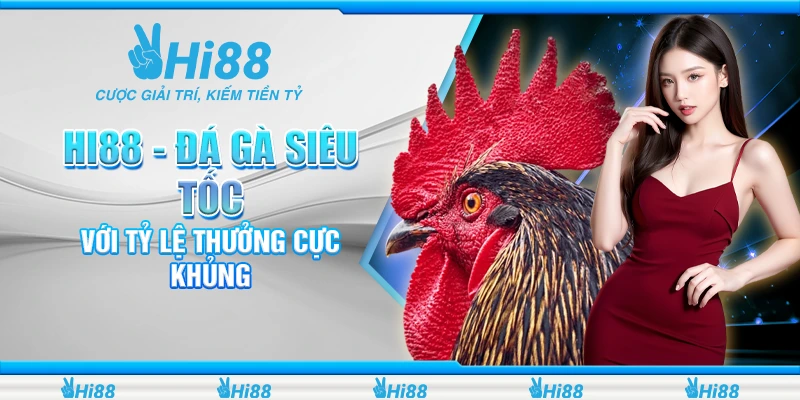 Đá Gà Siêu Tốc