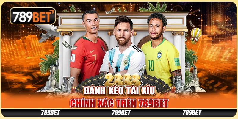 Đánh Kèo Tài Xỉu Chính Xác Trên Nhà Cái Trực Tuyến 789bet
