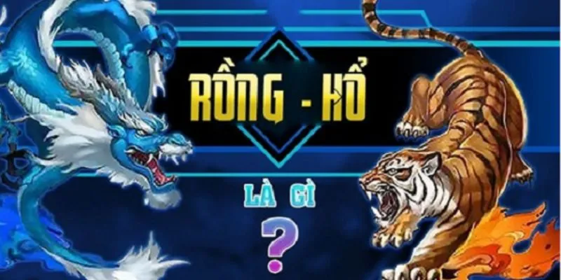Một số kỹ thuật chơi game rồng hổ cần nắm