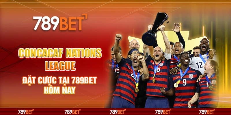 CONCACAF Nations League – Đặt Cược Tại 789bet Hôm Nay