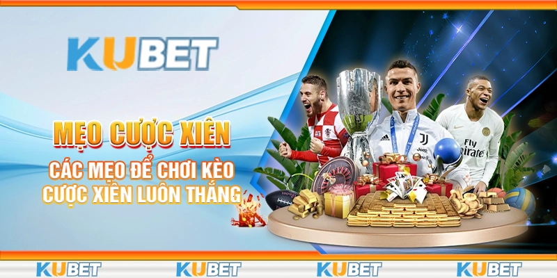Mẹo cược xiên